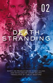 Death Stranding - Death Stranding: The Official Novelization – Volume 2 Hitori Nojima