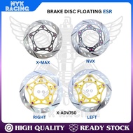 BRAKE DISC FLOATING ESR [ NVX, 260MM ] | [ X-MAX , 298MM ] | [ X-ADV750 , 296MM ]