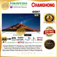 CHANGHONG LED TV 65 Inch 4K UHD Android 9.0 Smart TV Nexflix -U65H7A