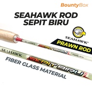 Seahawk Sepit Biru 402/462/502 Prawn Rod Joran Udang Galah Sepit Biru Harimau Talapia Ebi Fishing Pa