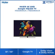 HAIER 65" 4K UHD Google HQLED TV H50P750UX/H65S900UX |  Boundless Vision |  Dolby Vison & Dolby Atmo