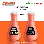 Oli Orange 4T SAE 40 0,8 L / oli wangi / oli mesin / pelumas / oli 4 tak / oli 4T murah / OLI 4T / O