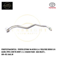 TOYOTA ESTIMA ACR50 2.4 / VELLFIRE DENSO 3/8 ALUM. PIPE ( CON TO JOINT ) ( L ) 446840-9680 - AAA-ML0