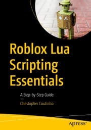 Roblox Lua Scripting Essentials Christopher Coutinho