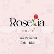 ROSELIA.SHOP Link Payment  RM1 - RM5 (Pre Order)