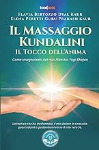 MASSAGGIO KUNDALINI IL TOCCO DELL’ANIMA: Come insegnatomi dal mio Maestro Yogi Bhajan