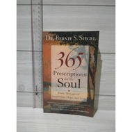 365 Prescriptions For The Soul By Dr. Bernie S.Siegel