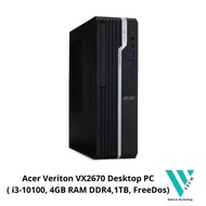 Acer Veriton VX2670 Desktop PC ( i3-10100, 4GB RAM DDR4,1TB, FreeDos) (Ideal for Retail POS System)