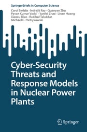 Cyber-Security Threats and Response Models in Nuclear Power Plants Carol Smidts