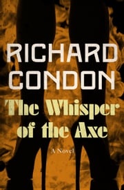 The Whisper of the Axe Richard Condon