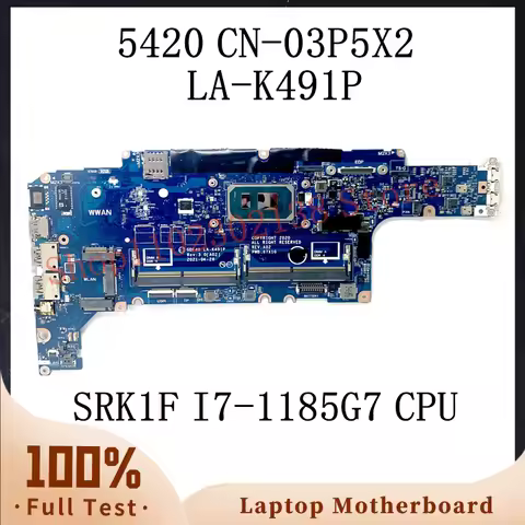 CN-03P5X2 03P5X2 3P5X2 With SRK1F I7-1185G7 CPU Mainboard For DELL Latitude 5420 Laptop Motherboard 