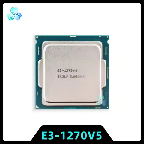 Xeon E3-1270V5 CPU SR2LF 4-Cores 8-Thread 3.60GHz 8MB 80W LGA1151 14nm E3 1270 V5 CPU Processor E3 1