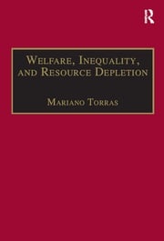 Welfare, Inequality, and Resource Depletion Mariano Torras