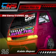 Stiker Kabin Depan Pick Up BOJO GALAK OLD CARRY LAMA / T120SS Dll Custom Bisa Request - Stiker Varia