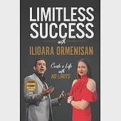 Limitless Success with Ilioara Ormenisan