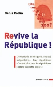 Revive la République ! Denis Collin