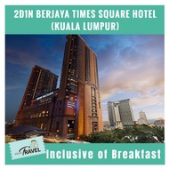 2D1N Berjaya Times Square Hotel KL