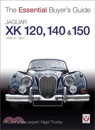 Jaguar XK120, 140 &amp; 150 ─ 1948 to 1961