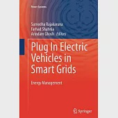 Plug in Electric Vehicles in Smart Grids: Energy Management