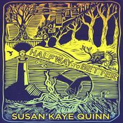 Halfway to Better (Short Story Collection) Susan Kaye Quinn