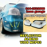 Reflector albino vios ncp93/ORIGINAL COP TOYOTA -Reflector White Vios Ncp93/ Lampu Sonar Vios /Refle