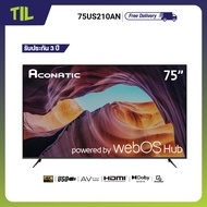 Aconatic ทีวี 75 นิ้ว LED 4K HDR WebOS Hub TV (Wee 2.0) รุ่น 75US210AN Smart TV สมาร์ททีวี ระบบปฏิบัติการ Web OS (รับประกัน 3 ปี)