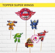 Topper SUPER WINGS / Topper Kue Super Wings