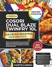 Le Nouveau COSORI Dual Blaze Twinfry 10L Air Fryer Recettes pour Débutants: 365 Jours de Repas Délic