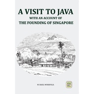 Visit to Javaa: With Account of the Founding of Singapore Word World ManuscriptAN