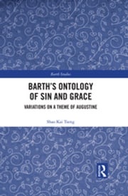 Barth's Ontology of Sin and Grace Shao Kai Tseng