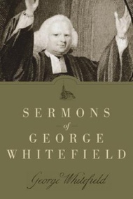 Sermons of George Whitefield by George Whitefield (paperback)