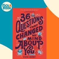36 Questions That Changed My Mind about You by Vicki Grant (US edition, paperback)
