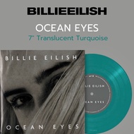 แผ่นเสียง 7 นิ้ว Billie Eilish – Ocean Eyes (Single) (Etched Vinyl Translucent Turquoise) (ใหม่/ซีล)