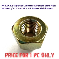 M12X1.5/1.25 Spacer 21mm Wrench Size Hex Wheel Nut / LUG NUT - 15.5mm Thickness
