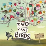 Two Many Birds Cindy Derby