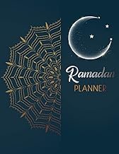 Ramadan Planner: A Daily Planner For Kids 30 Days of Prayer Fasting Gratitude and Kindness Prayer Quran Reading Dua Achieving your Goals for Ramadan Daily Ramadan Journal