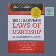 The 21 Irrefutable Laws of Leadership - 21 True Leadership Laws - John C Maxwell Bukumusi