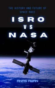 ISRO vs NASA Anas Awan