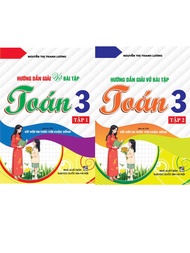 Combo Hướng Dẫn Giải Vở Bài Tập Toán Lớp 3 - Bám Sát SGK: Kết Nối Tri Thức Với Cuộc Sống Tập 1+2 (Bộ