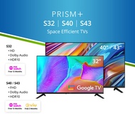 PRISM+ S-Series 32 / 40 / 43 inch | Space Efficient Google TV
