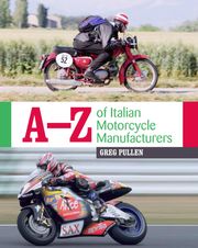 A-Z of Italian Motorcycle Manufacturers Greg Pullen