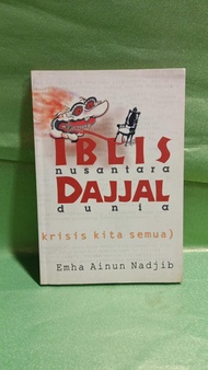 BUKU IBLIS NUSANTARA DAJJAL DUNIA BY EMHA AINUN NADJIB