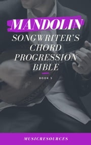 Mandolin Songwriter’s Chord Progression Bible MusicResources