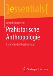 Prähistorische Anthropologie Bernd Herrmann