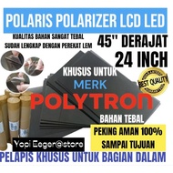 TOP! POLARIS POLARIZER LCD LED POLYTRON 24 INCH 45" DERAJAT LAPISAN