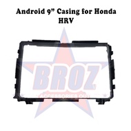 9 inches Car Android Player Casing for HRV