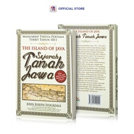 Buku Sejarah / The Island Of Java Sejarah Tanah Jawa : Manuskrip Tertua Pertama Terbit Tahun 1811