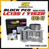 BLOCK PCO Y15 LC135 FZ150 57MM SPEC PCO BLOK LC FZ SEMI DOME SPEC 57 COMBO SUPERHORSE KZR