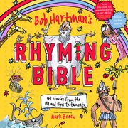 Bob Hartman's Rhyming Bible Bob Hartman