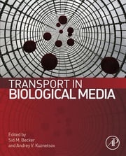 Transport in Biological Media Sid M. Becker